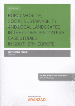 RURAL WORLDS, SOCIAL SUSTAINABILITY AND LOCAL LANDSCAPES IN THE GLOBALISATION ER