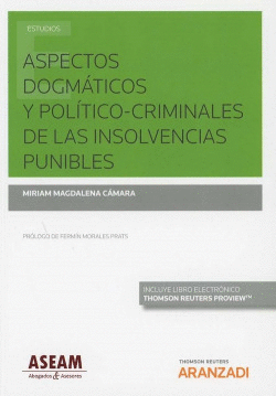 ASPECTOS DOGM�TICOS Y POL�TICO-CRIMINALES DE INSOLVENCIAS PUNIBLES