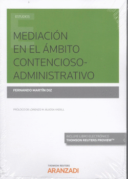 MEDIACI�N EN EL �MBITO CONTENCIOSO-ADMINISTRATIVO (D�O)
