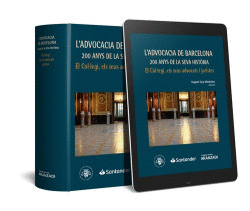 L`ADVOCACIA DE BARCELONA 200 ANYS DE LA SEVA HIST�RIA