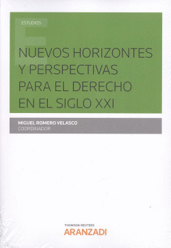 NUEVOS HORIZONTES Y PERSPECTIVAS PARA EL DERECHO EN EL SIGLO XXI