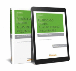 EL ABOGADO FRENTE A LAS DILIGENCIAS PRELIMINARES
