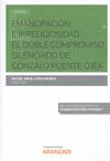 EMANCIPACION E IRRELIGIOSIDAD. EL DOBLE COMPROMISO SILENCIADO DE GONZALO PUENTE