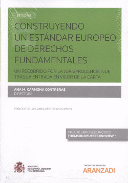 CONSTRUYENDO UN ESTNDAR EUROPEO DE DERECHOS FUNDAMENTALES (DO)