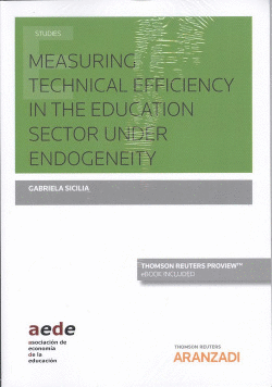 MEASURING TECHNICAL EFFICIENCY IN THE EDUCATION SECTOR UNDER ENDOGENEITY