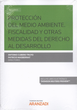 PROTECCI�N DEL MEDIO AMBIENTE. FISCALIDAD Y OTRAS MEDIDAS DEL DERECHO AL DESARRO