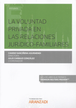 LA VOLUNTAD PRIVADA EN LAS RELACIONES JUR�DICO-FAMILIARES