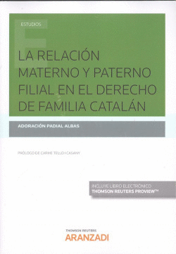 LA RELACI�N MATERNO Y PATERNO FILIAL EN EL DERECHO DE FAMILIA CATAL�N (DUO)