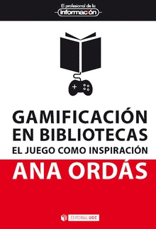 45.GAMIFICACI�N EN BIBLIOTECAS.JUEGO COMO INSPIRACI�N