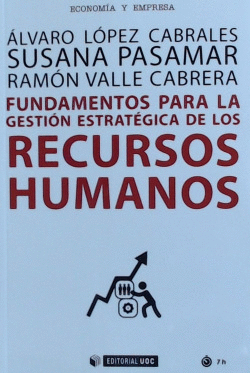 FUNDAMENTOS PARA LA GESTI�N ESTRAT�GICA DE LOS RECURSOS HUMANOS