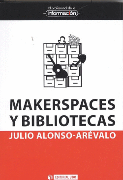 MAKERSPACES Y BIBLIOTECAS
