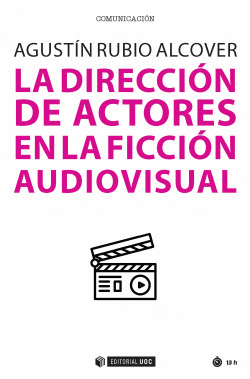 LA DIRECCI�N DE ACTORES EN LA FICCI�N AUDIOVISUAL