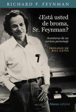 EST USTED DE BROMA, SEOR FEYNMAN?