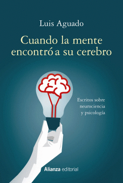 CUANDO LA MENTE ENCONTR� A SU CEREBRO
