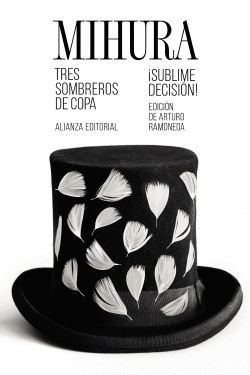 TRES SOMBREROS DE COPA/SUBLIME DECISIN!