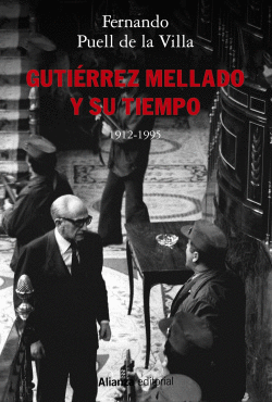 GUTI�RREZ MELLADO Y SU TIEMPO, 1912-1995