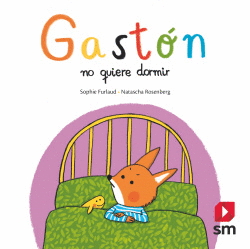 GAST�N NO QUIERE DORMIR