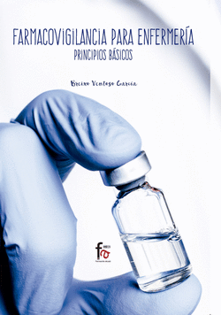 FARMACOVIGILANCIA PARA ENFERMER�A.PRINCIPIOS BASICOS