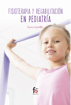 FISIOTERAPIA Y REHABILITACI�N EN PEDIATR�A