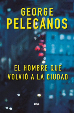 EL HOMBRE QUE VOLVI� A LA CIUDAD