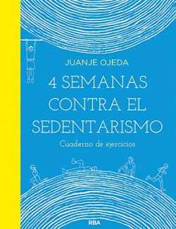 4 SEMANAS CONTRA EL SEDENTARISMO: CUADERNO DE EJERCICIOS