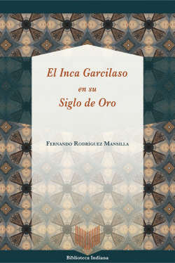 EL INCA GARCILASO EN SU SIGLO DE ORO