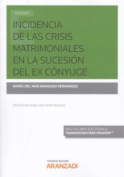 INCIDENCIA DE LAS CRISIS MATRIMONIALES EN LA SUCESI�N DE EX C�NYUGE (D�O)