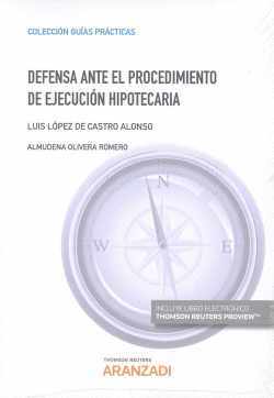 DEFENSA ANTE EL PROCEDIMIENTO DE EJECUCI�N HIPOTECARIA (D�O)