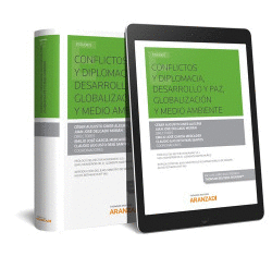 CONFLICTOS, DIPLOMACIA, DESARROLLO Y PAZ, GLOBALIZACI�N Y MEDIO AMBIENTE