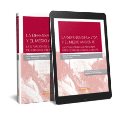 LA DEFENSA DE LA VIDA Y EL MEDIO AMBIENTE, LA SITUACI�N DE LAS PERSONAS DEFENSOR