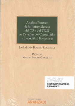 AN�LISIS PR�CTICO DE LA JURISPRUDENCIA DE TS Y TJUE EN DERECHO DEL CONSUMIDOR Y