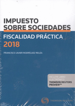 FISCALIDAD PR�CTICA 2018. IMPUESTO SOBRE SOCIEDADES (D�O)