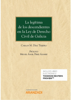 LA LEGTIMA DE LOS DESCENDIENTES EN LA LEY DE DERECHO CIVIL DE GALICIA (PAPEL E-