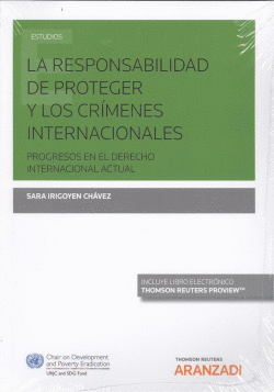 LA RESPONSABILIDAD DE PROTEGER Y LOS CRMENES INTARNACIONALES (DO)