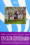 HISTORIA DEL REAL CLUB DEPORTIVO DE LA CORU�A