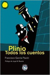 PLINIO / TODOS LOS CUENTOS