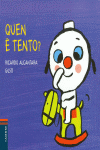 �QUEN E TENTO?