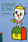 OS DISFRACES DE TENTO
