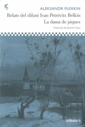RELATS DEL DIFUNT IVAN PETRVITX BELKIN  LA DAMA DE PIQUES
