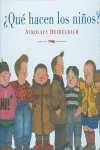 �QU� HACEN LOS NI�OS?