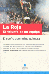 LA ROJA. EL TRIUNFO DE UN EQUIPO