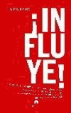 �INFLUYE!