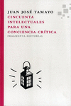 CINCUENTA INTELECTUALES PARA UNA CONCIENCIA CR�TICA