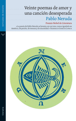 VEINTE POEMAS DE AMOR Y UNA CANCI�N DESESPERADA