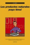 PRODUCTOS NATURALES �VAYA TIMO!, LOS