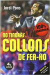 NO TINDR�S COLLONS DE FER-HO