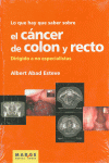 LO QUE HAY QUE SABER SOBRE EL C�NCER DE COLON Y RECTO