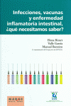INFECCIONES, VACUNAS Y ENFERMEDAD INFLAMATORIA INTESTINAL, �QU� NECESITAMOS SABE