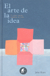 EL ARTE DE LA IDEA