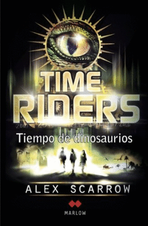 TIME RIDERS II . TIEMPO DE DINOSAURIOS